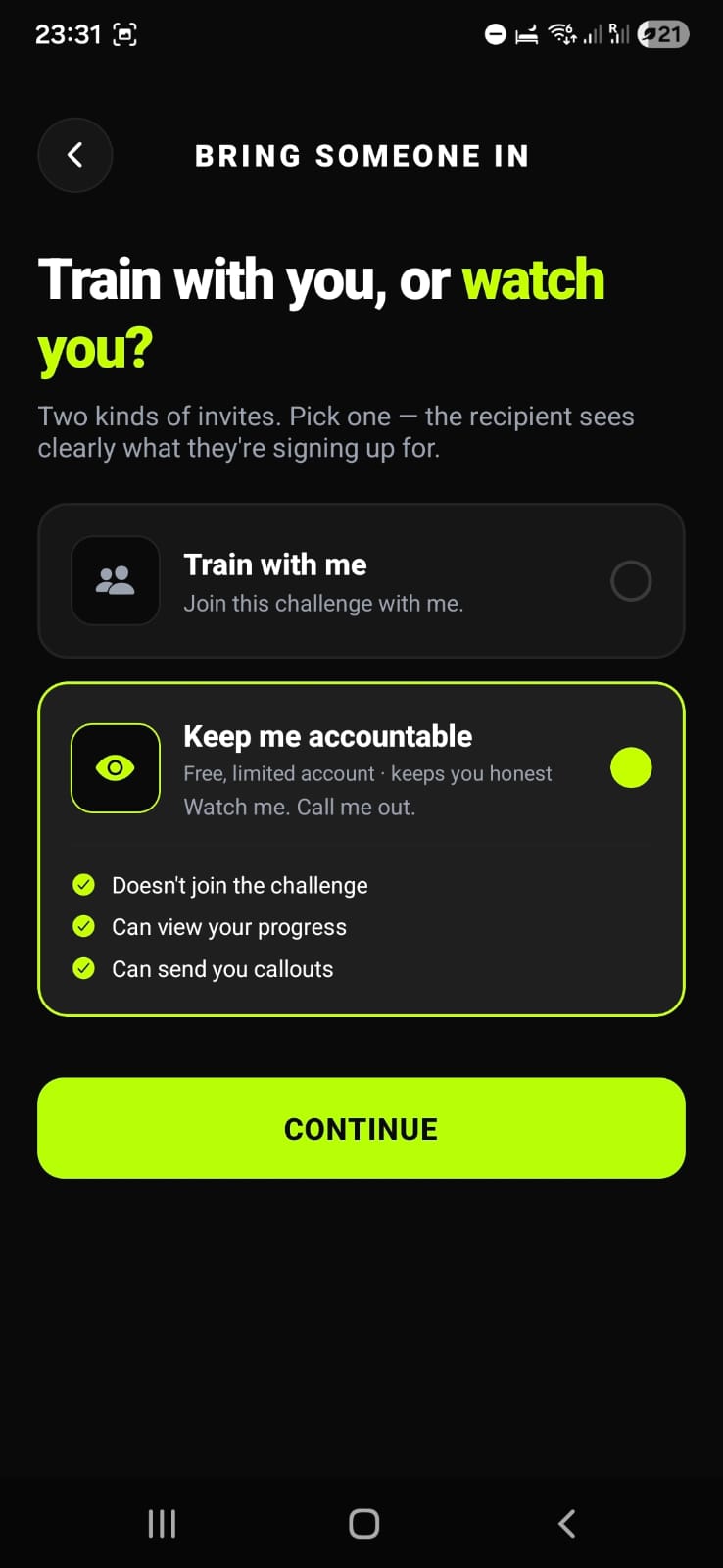 Invite someone to keep you accountable — they can watch your progress and call you out